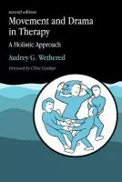 Movement and Drama in Therapy - Wethered, Audrey