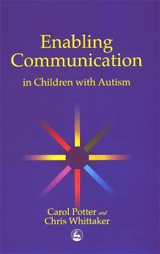 Enabling Communication in Children with Autism - Potter, Carol a Whittaker, Christopher