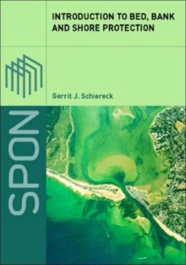 Introduction to Bed, Bank and Shore Protection - Schiereck, Gerrit J.