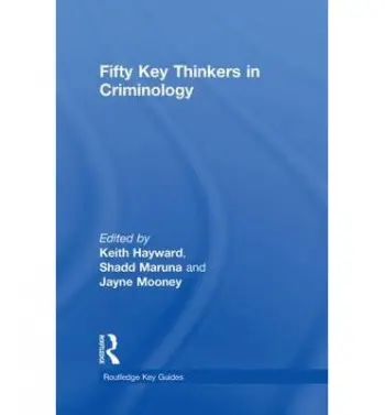 Fifty Key Thinkers in Criminology