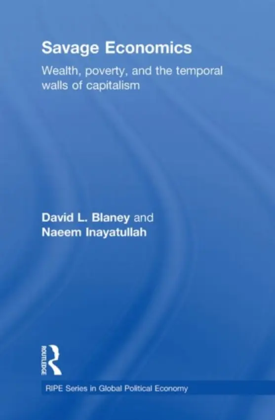 Savage Economics - Blaney, David L. (Macalester College, USA) a Inayatullah, Naeem