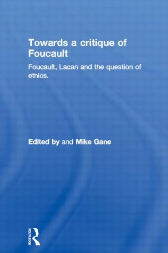 Towards a critique of Foucault