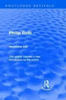 Philip Roth (Routledge Revivals) - Lee, Hermione (Wolfson College, Oxford)