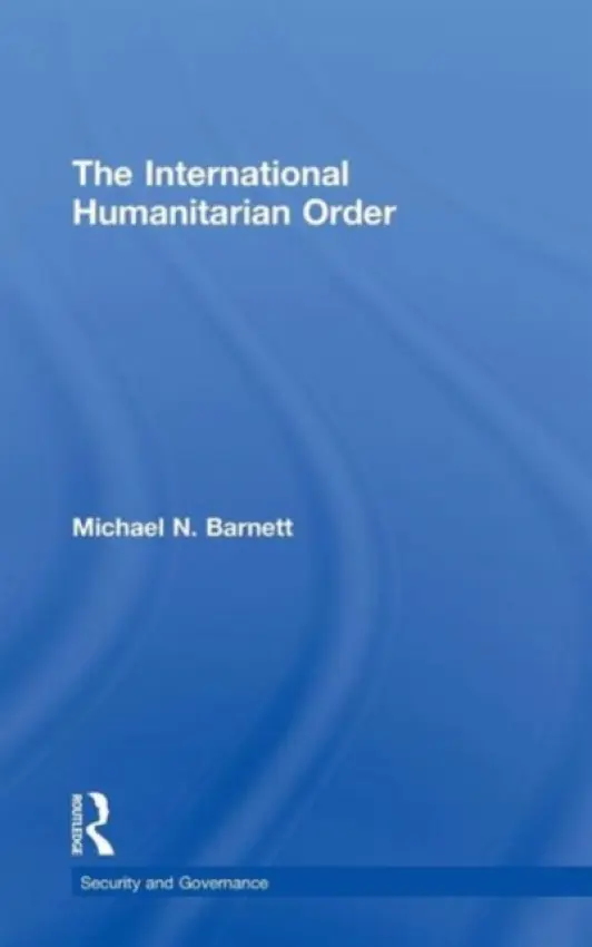 International Humanitarian Order - Barnett, Michael (George Washington University, USA)