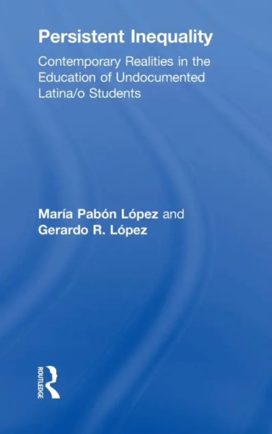 Persistent Inequality - Pabon Lopez, Maria (Indiana University, USA) a Lopez, Gerardo R. (Indiana University, USA)
