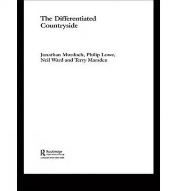 Differentiated Countryside - Lowe, Philip a Marsden and, Terry a Murdoch, Jonathan a Ward, Neil