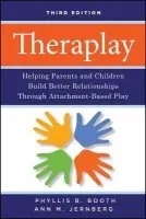 Theraplay - Booth, Phyllis B. a Jernberg, Ann M.