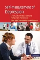 Self-Management of Depression - Yeung, Albert  (Dr) a Feldman, Greg (Dr) a Fava, Maurizio (Professor)