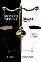 Beyond the Formalist-Realist Divide - Tamanaha, Brian Z.