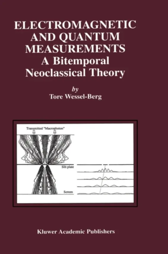Electromagnetic and Quantum Measurements - Wessel-Berg, Tore