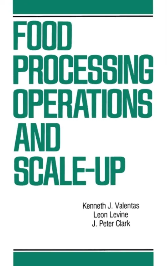 Food Processing Operations and Scale-up - Valentas, Kenneth J. a Clark, J. Peter a Levin, Leon