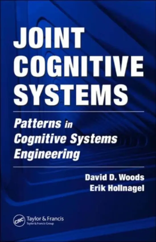 Joint Cognitive Systems - Woods, David D. a Hollnagel, Erik