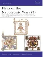 Flags of the Napoleonic Wars - Wise, Terence