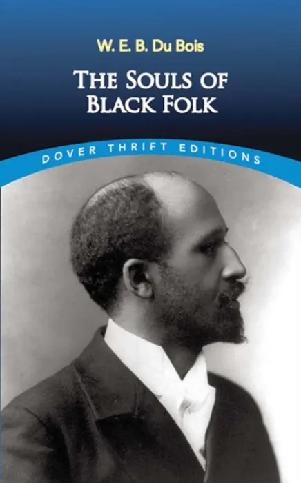 Souls of Black Folk - Bois, W. E. B. Du