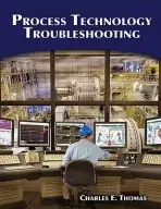 Process Technology Troubleshooting - Thomas, Charles (Lee College in Baytown, TX,)