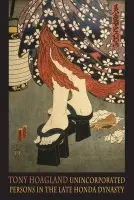 Unincorporated Persons in the Late Honda Dynasty - Hoagland, Tony