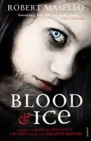 Blood and Ice - Masello, Robert