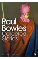 Collected Stories - Bowles, Paul