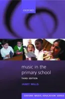 Music in the Primary School - Mills, Janet