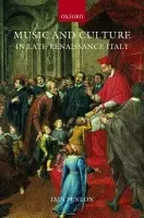 Music and Culture in Late Renaissance Italy - Fenlon, Iain (, Reader in Historical Musicology, University of Cambridge)