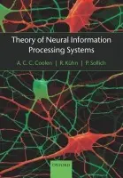 Theory of Neural Information Processing Systems - Coolen, A.C.C. a Kuehn, R. a Sollich, P.