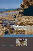 Biology of Rocky Shores - Little, Colin (Honorary Research Associate, University of Bristol, UK) a Williams, Gray A. (The Swire Institute of Marine Science, The University of Hong Kong, Hong Kong) a Trowbridge, Cynthia D. (Department of Zoology, Oregon State University, USA)