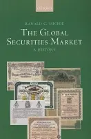 Global Securities Market - Michie, Ranald (Professor of History, University of Durham)