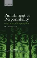 Punishment and Responsibility - Hart, H.L.A. (Formerly Professor of Jurisprudence, University of Oxford)