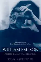 William Empson, Volume II - Haffenden, John (Professor of English Literature, University of Sheffield)