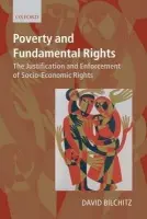 Poverty and Fundamental Rights - Bilchitz, David (Part-time Lecturer, University of the Witwatersrand a  Full-time Employee of Ross Kriel Attorneys, specialising in the law relating to the public sector)