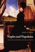 Naples and Napoleon - Davis, John A. (Professor of History, University of Connecticut)