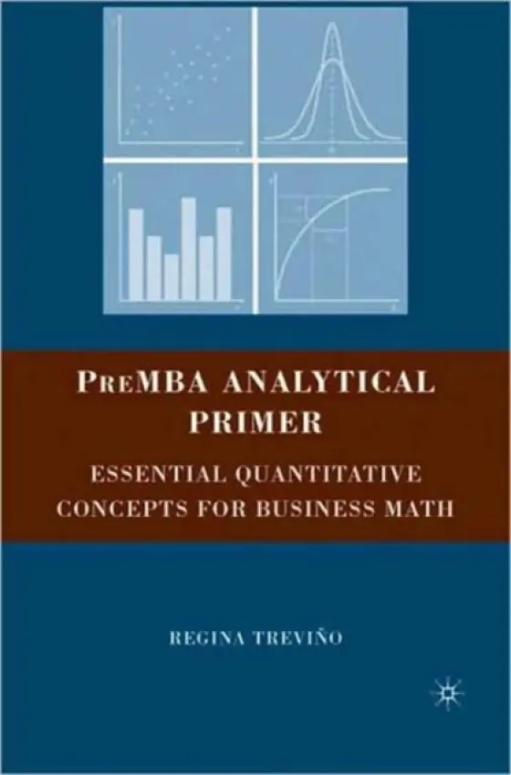 PreMBA Analytical Primer - Trevino, Regina