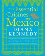 The Essential Cuisines of Mexico - Diana Kennedy