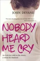Nobody Heard Me Cry - Devane, John