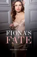 Fiona's Fate - Alleyn, Fredrica