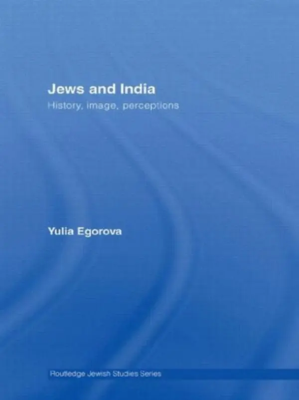 Jews and India - Egorova, Yulia (Cardiff University, UK)