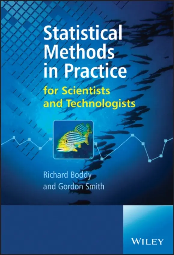 Statistical Methods in Practice - Boddy, Richard (Statistics for Industry, UK) a Smith, Gordon (Statistics for Industry, UK)