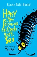 Harry the Poisonous Centipede Goes To Sea - Banks, Lynne Reid
