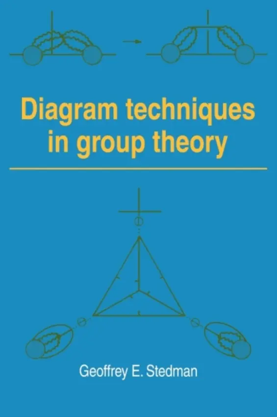 Diagram Techniques in Group Theory - Stedman, Geoffrey E.