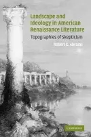 Landscape and Ideology in American Renaissance Literature - Abrams, Robert E. (University of Washington)