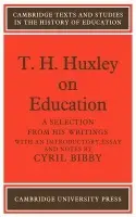 T. H. Huxley on Education