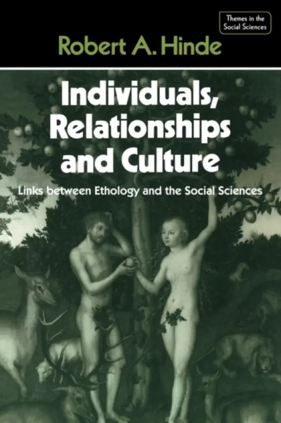 Individuals, Relationships and Culture - Hinde, Robert A.