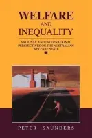 Welfare and Inequality - Saunders, Peter Gordon (University of New South Wales, Sydney)