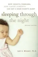 Sleeping Through the Night, Revised Edition - Mindell, Jodi A.