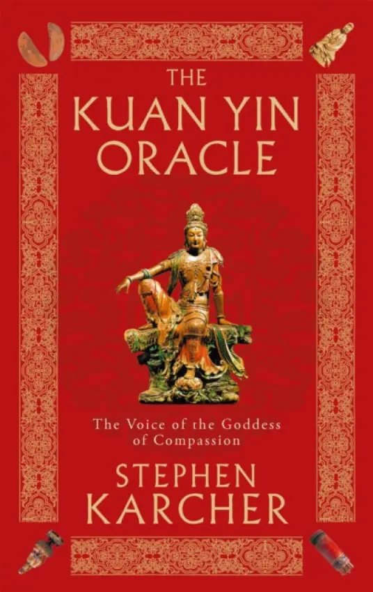 The Kuan Yin Oracle - Stephen Karcher
