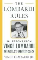 Lombardi Rules - Lombardi, Vince