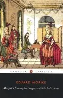 Mozart's Journey to Prague and Selected Poems - Morike, Eduard