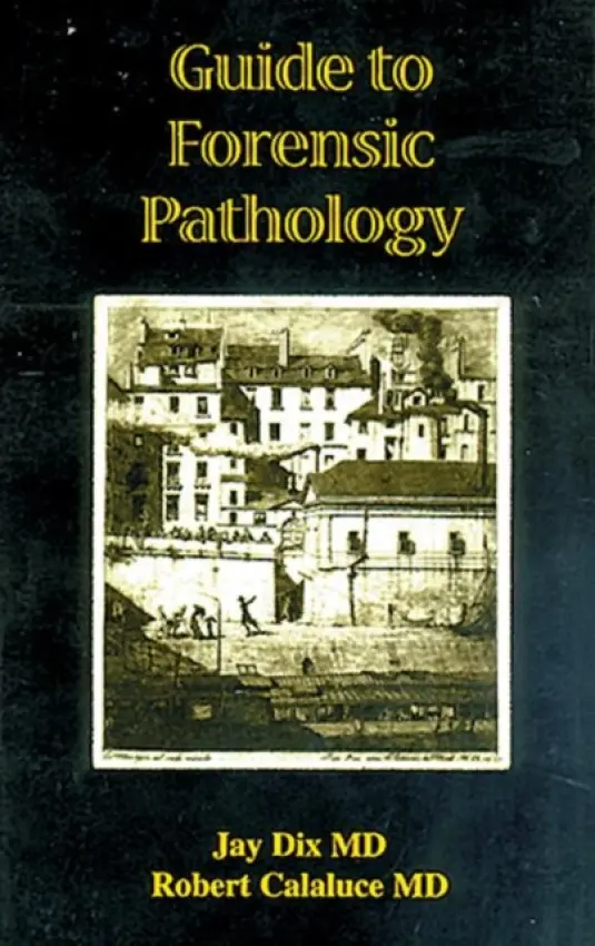 Guide to Forensic Pathology - Dix, Jay