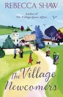 The Village Newcomers - Rebecca Shaw