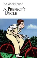 Prefect's Uncle - Wodehouse, P.G.